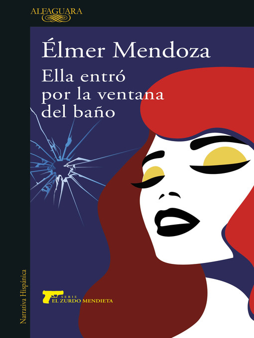 Title details for Ella entró por la ventana del baño by Élmer Mendoza - Wait list